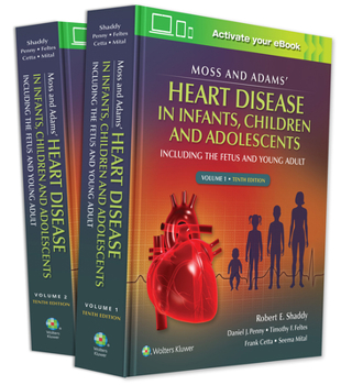 Hardcover Moss & Adams' Heart Disease in Infants, Children, and Adolescents: Including the Fetus and Young Adult Volume 1 Book