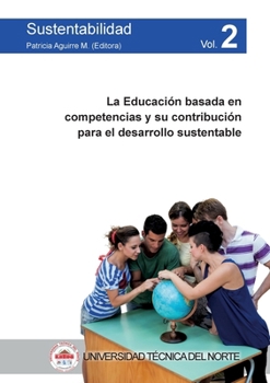 Paperback La Educación basada en competencias y su contribución para el desarrollo sustentable [Spanish] Book