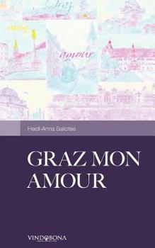 Paperback Graz Mon Amour: Mein liebes kleines Städtle [German] Book