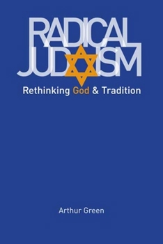 Paperback Radical Judaism: Rethinking God and Tradition Book