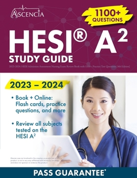 Paperback HESI(R) A2 Study Guide 2023-2024: Admission Assessment Nursing Exam Review Book with 1100+ Practice Test Questions [4th Edition] Book