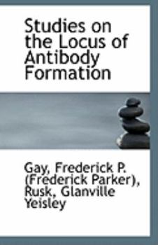 Studies on the Locus of Antibody Formation