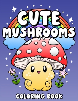 Paperback Cute Mushrooms Coloring Book: Cute Simple Coloring Pages Book