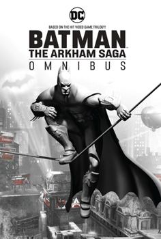 Hardcover Batman: The Arkham Saga Omnibus (New Edition) Book