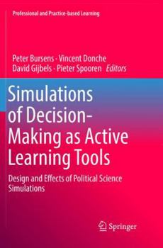 Paperback Simulations of Decision-Making as Active Learning Tools: Design and Effects of Political Science Simulations Book