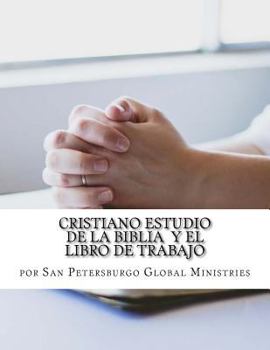 Paperback Cristiano Estudio de la Biblia y el Libro de trabajo: por San Petersburgo Global Ministries [Spanish] Book