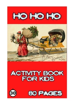 Paperback Ho Ho Ho: Activity for Kids Book