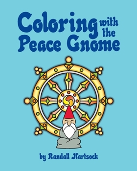 Paperback Coloring with the Peace Gnome Book