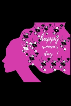 Paperback happy women's day: international women's day Notebook lined Journal, Diary, Planner- 6"x9"- 120 pages Book
