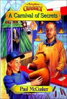Adventures In Odyssey Fiction Series #12: A Carnival Of Secrets - Book #12 of the Adventures in Odyssey