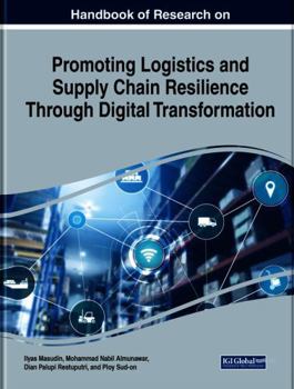 Paperback Handbook of Research on Promoting Logistics and Supply Chain Resilience Through Digital Transformation Book