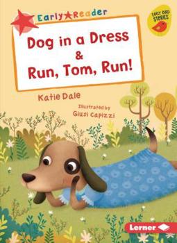 Paperback Dog in a Dress & Run, Tom, Run! Book