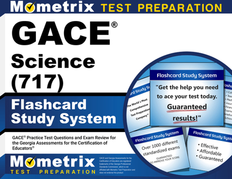 GACE Science (717) Flashcard Study System: GACE Practice Test Questions and Exam Review for the Georgia Assessments for the Certification of Educators