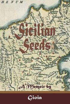 Paperback Sicilian Seeds: A Memoir Book