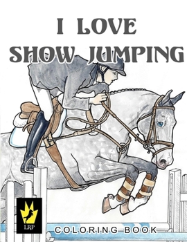 Paperback I Love Show Jumping Coloring Book