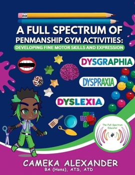 Paperback A Full Spectrum of Penmanship Gym Activities: Developing Fine Motor Skills and Expression Book
