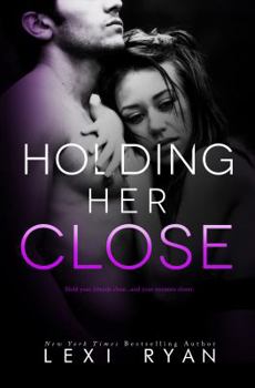 Holding Her Close - Book #2 of the Mended Hearts