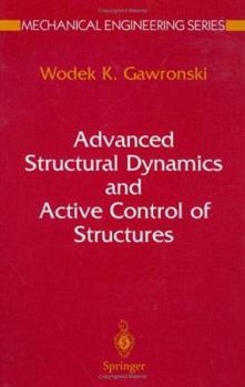 Hardcover Advanced Structural Dynamics and Active Control of Structures Book