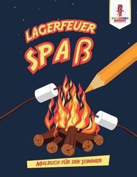 Paperback Lagerfeuer Spaß: Malbuch für den Sommer [German] Book