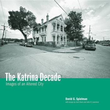Hardcover The Katrina Decade: Images of an Altered City Book