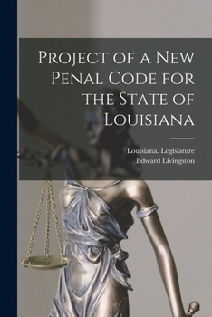 Paperback Project of a New Penal Code for the State of Louisiana Book