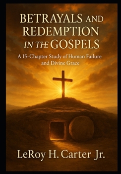 Paperback Betrayals and Redemption in the Gospels Book