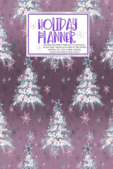 Holiday Planner: Winter Fairy Christmas Thanksgiving 2019 Calendar Holiday Guide Gift Budget Black Friday Cyber Monday Receipt Keeper Shopping List Meal Planner Event Tracker Christmas Card Address Wo