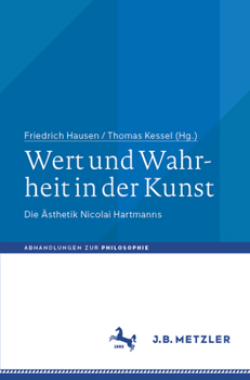 Wert und Wahrheit in der Kunst: Die Ästhetik Nicolai Hartmanns (Abhandlungen zur Philosophie) (German Edition)