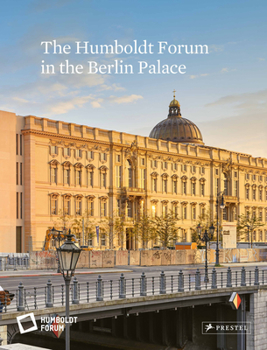 Hardcover The Humboldt Forum in the Berlin Palace Book