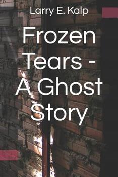 Paperback Frozen Tears -- A Ghost Story Book