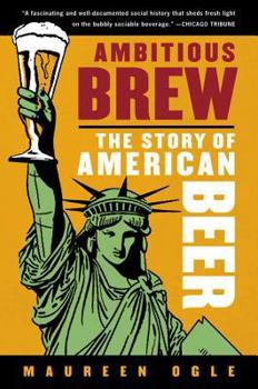 Paperback Ambitious Brew: The Story of American Beer Book