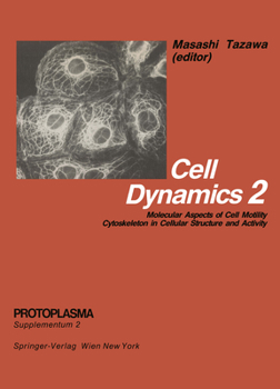 Paperback Cell Dynamics: Molecular Aspects of Cell Motility Cytoskeleton in Cellular Structure and Activity Book