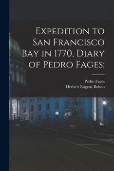 Paperback Expedition to San Francisco Bay in 1770, Diary of Pedro Fages; Book