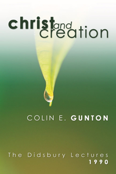 Paperback Christ and Creation: The Didsbury Lectures, 1990 Book