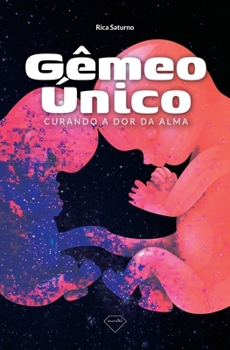 Paperback Gêmeo Único: Curando a dor da alma [Portuguese] Book