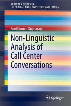 Paperback Non-Linguistic Analysis of Call Center Conversations Book
