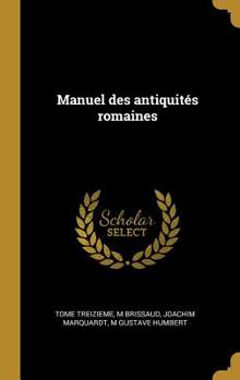 Hardcover Manuel Des Antiquit?s Romaines [French] Book