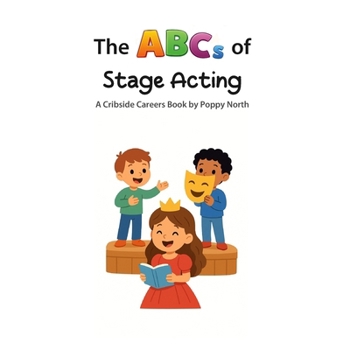 Paperback The ABCs of Stage Acting Book