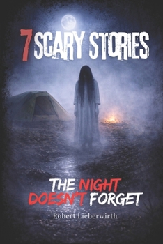 Paperback Scary Stories: The Night Doesn't Forget: Monsters, Ghosts, and Modern Nightmares Book