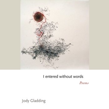 Paperback I Entered Without Words: Poems Book