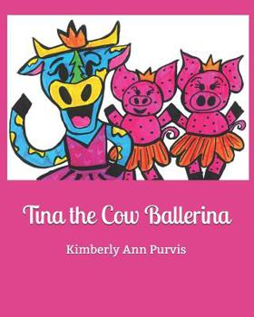 Paperback Tina the Cow Ballerina Book