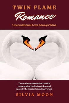 Paperback Twin Flame Romance: Unconditional Love Always Wins Book