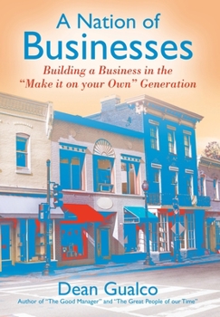 Hardcover A Nation of Businesses: Building a Business in the "Make it on your Own" Generation Book