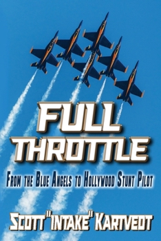 Paperback Full Throttle: From The Blue Angels to Hollywood Stunt Pilot Book