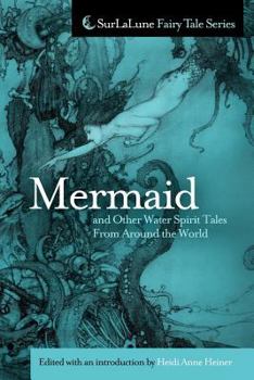 Paperback Mermaid and Other Water Spirit Tales From Around the World Book