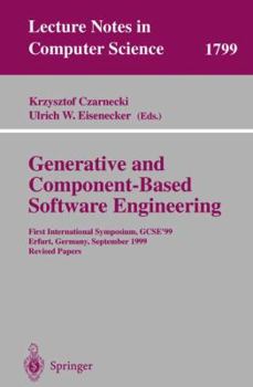 Paperback Generative and Component-Based Software Engineering: First International Symposium, Gcse'99, Erfurt, Germany, September 28-30, 1999. Revised Papers Book