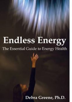 Paperback Endless Energy: The Essential Guide to Energy Health Book