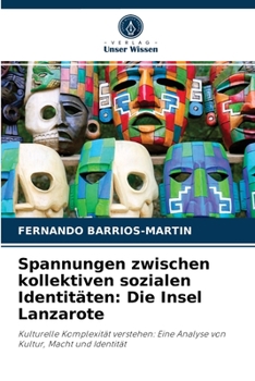 Paperback Spannungen zwischen kollektiven sozialen Identitäten: Die Insel Lanzarote [German] Book