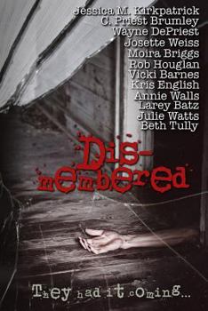 Paperback Dis-Membered: They Had it Coming Book