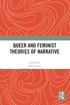 Paperback Queer and Feminist Theories of Narrative Book